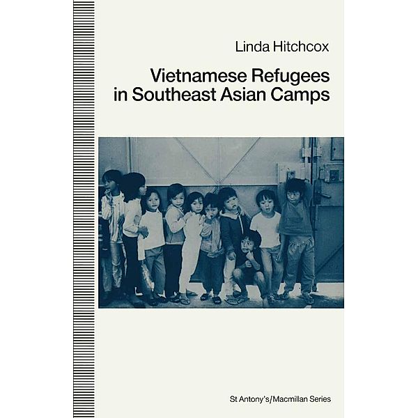 Vietnamese Refugees In Southeast Asian Camps, Linda Hitchcox, Kenneth A. Loparo