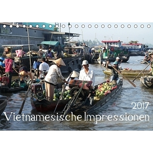 Vietnamesische Impressionen (Tischkalender 2017 DIN A5 quer), Stefanie Goldscheider