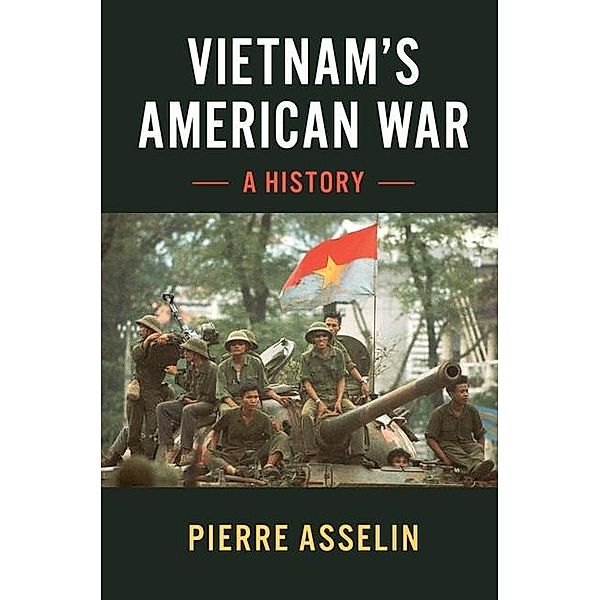 Vietnam's American War / Cambridge Studies in US Foreign Relations, Pierre Asselin