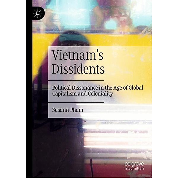 Vietnam's Dissidents, Susann Pham