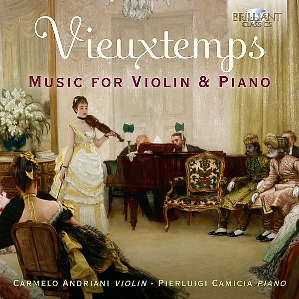 Vieuxtemp:Music For Violin & Piano, Carmelo Amdriani, Pierluigi Camicia