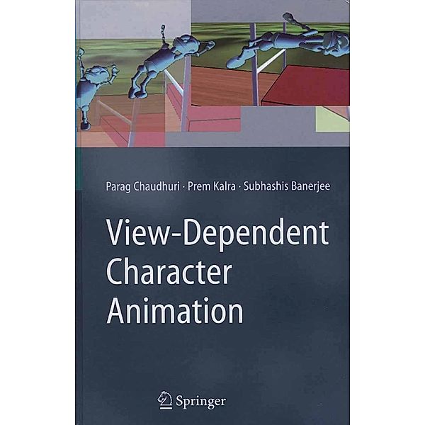 View-Dependent Character Animation, Parag Chaudhuri, Prem Kalra, Subhashis Banerjee