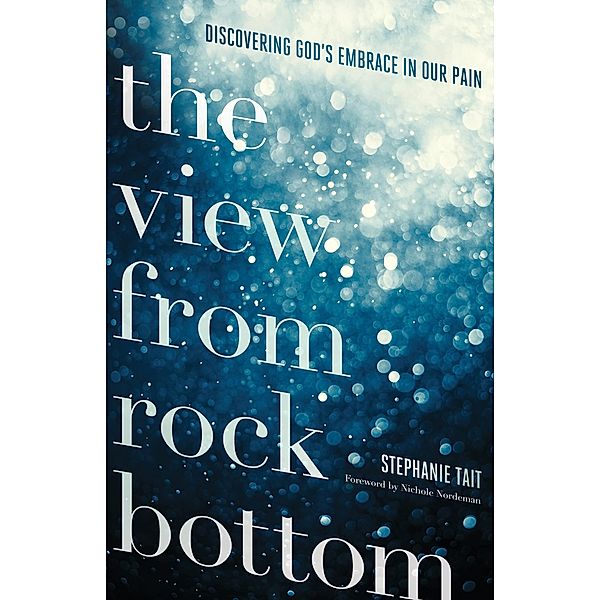 View from Rock Bottom, Stephanie Tait