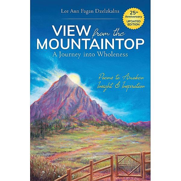 View from the Mountaintop: a Journey into Wholeness, Lee Ann Fagan Dzelzkalns