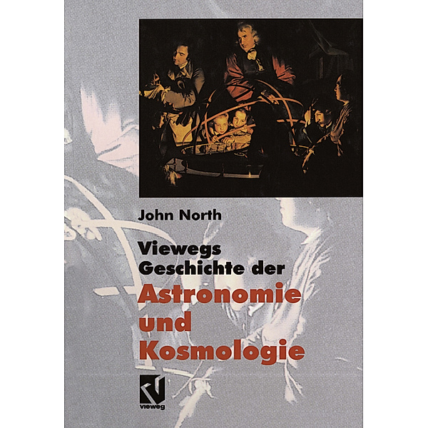 Viewegs Geschichte der Astronomie und Kosmologie, John North