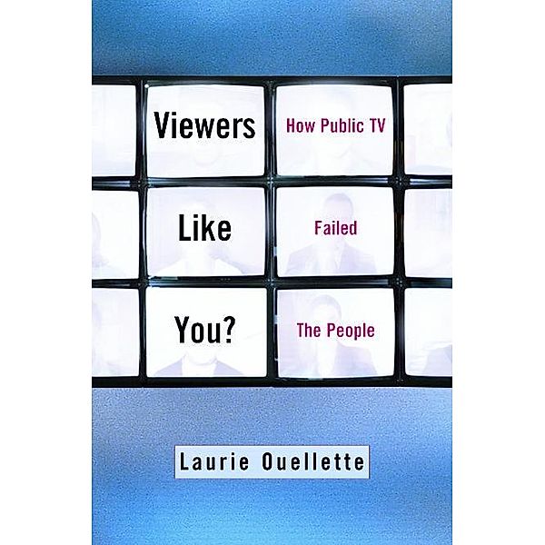 Viewers Like You, Laurie Ouellette