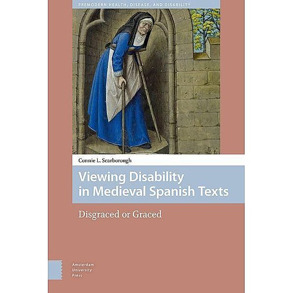 Viewing Disability in Medieval Spanish Texts, Connie Scarborough
