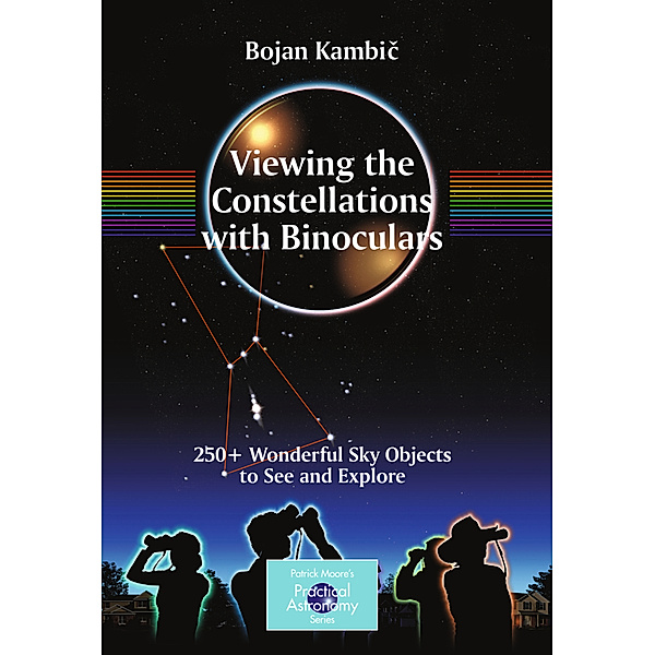 Viewing the Constellations with Binoculars, Bojan Kambic