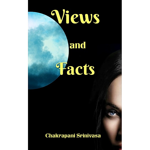 Views and Facts, Chakrapani Srinivasa