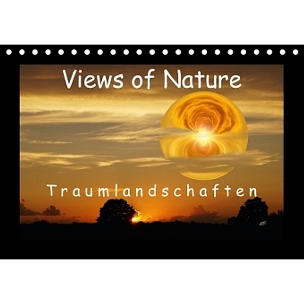 Views of Nature - Traumlandschaften (Tischkalender 2016 DIN A5 quer), Sonja Teßen