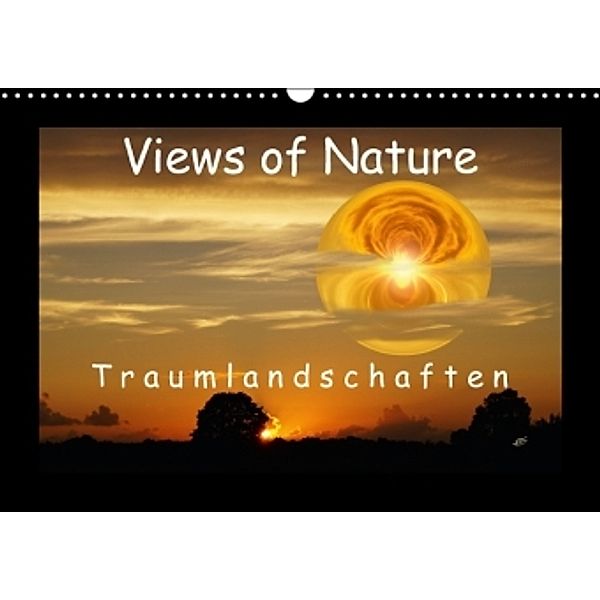 Views of Nature - Traumlandschaften (Wandkalender 2015 DIN A3 quer), Sonja Teßen