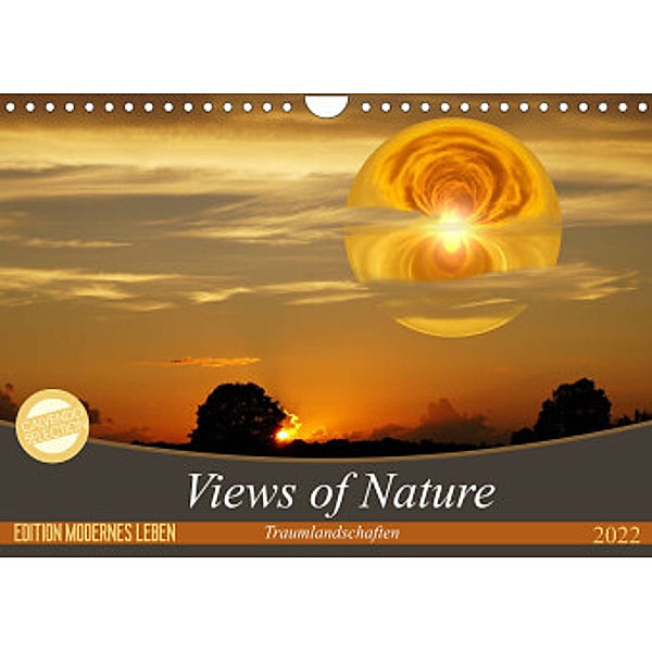 Views of Nature - Traumlandschaften (Wandkalender 2022 DIN A4 quer), Sonja Teßen