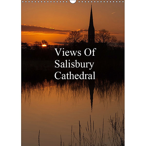 Views Of Salisbury Cathedral (Wall Calendar 2019 DIN A3 Portrait), N N