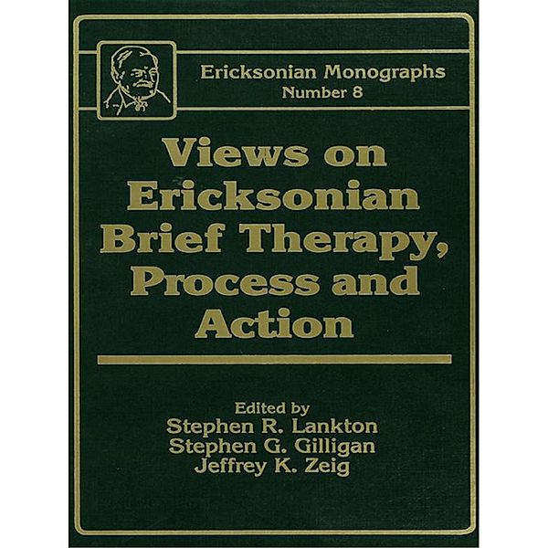 Views On Ericksonian Brief Therapy, Stephen R. Lankton, Stephen G. Gilligan, Jeffrey K. Zeig