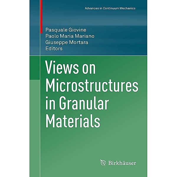Views on Microstructures in Granular Materials / Advances in Mechanics and Mathematics Bd.44