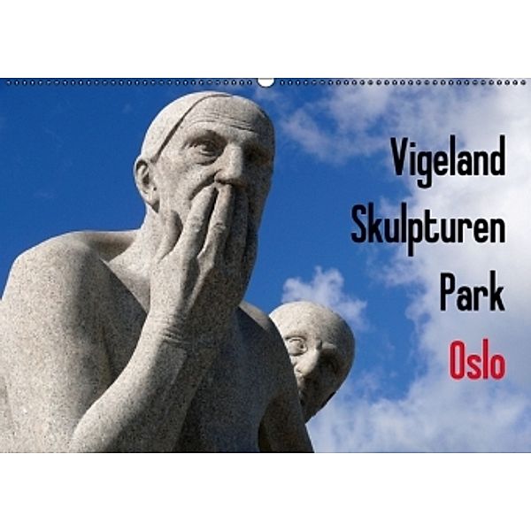 Vigeland Skulpturen Park Oslo (Wandkalender 2015 DIN A2 quer), Lucy M. Laube