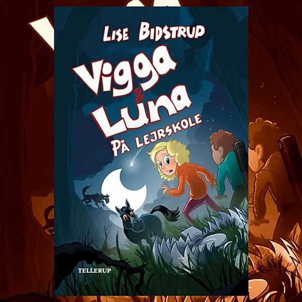 Vigga & Luna - 4 - Vigga & Luna #4: På lejrskole, Lise Bidstrup