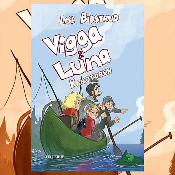 Vigga & Luna - 7 - Vigga & Luna #7: Kanoturen, Lise Bidstrup