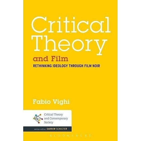 Vighi, F: Critical Theory and Film, Fabio Vighi