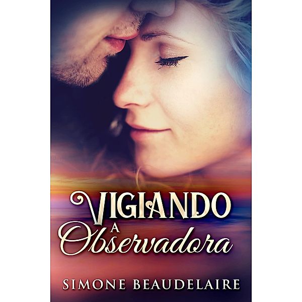 Vigiando a observadora / Next Chapter, Simone Beaudelaire