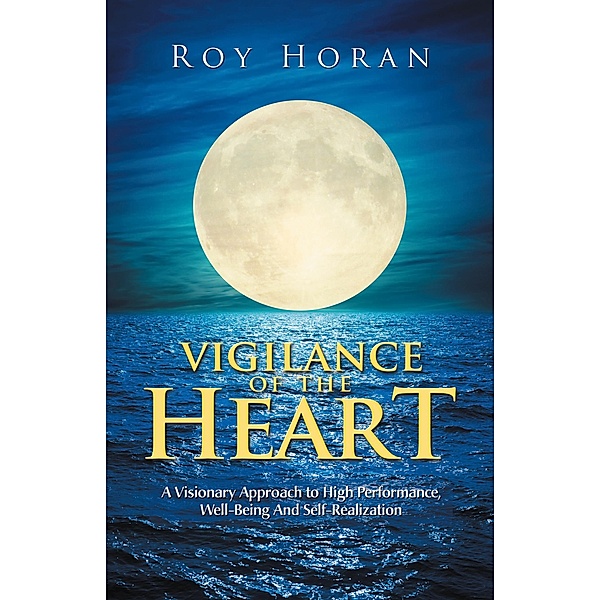 Vigilance of the Heart, Roy Horan