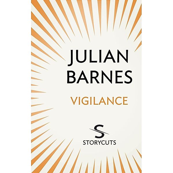 Vigilance (Storycuts), Julian Barnes