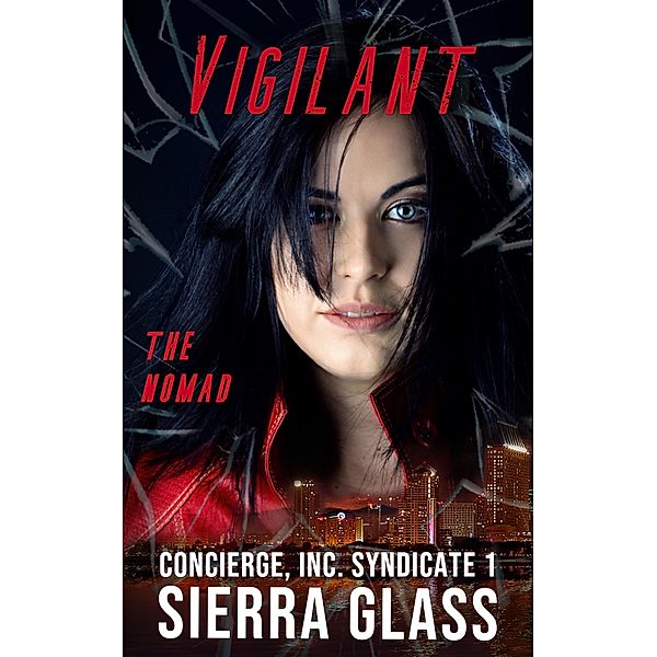 Vigilant (Concierge, Inc., #1) / Concierge, Inc., Sierra Glass