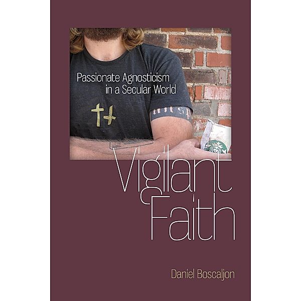 Vigilant Faith / Studies in Religion and Culture, Daniel Boscaljon