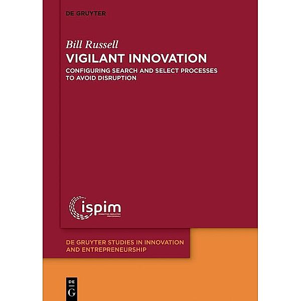 Vigilant Innovation / De Gruyter Studies in Innovation and Entrepreneurship Bd.4, Bill Russell