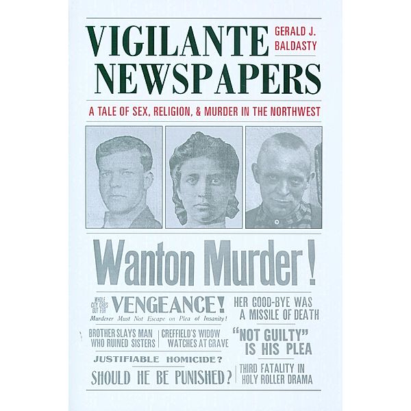 Vigilante Newspapers, Gerald J. Baldasty