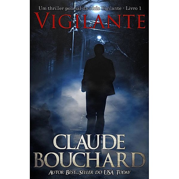 Vigilante (Serie Vigilante) / Serie Vigilante, Claude Bouchard