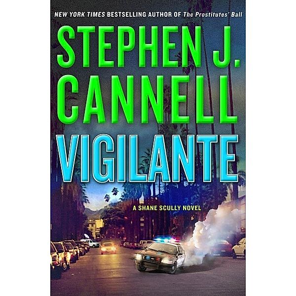 Vigilante / Shane Scully Novels Bd.11, Stephen J. Cannell