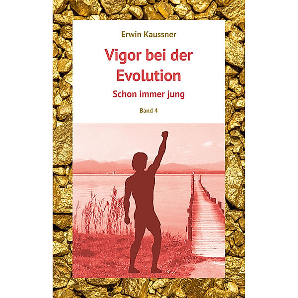 Vigor bei der Evolution, Erwin Kaussner