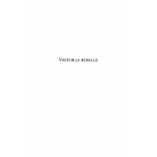 VIGTOR LE REBELLE / Hors-collection, Daniel Kluger