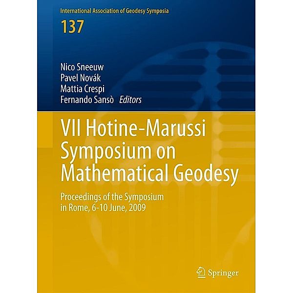 VII Hotine-Marussi Symposium on Mathematical Geodesy / International Association of Geodesy Symposia Bd.137