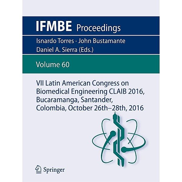 VII Latin American Congress on Biomedical Engineering CLAIB 2016, Bucaramanga, Santander, Colombia, October 26th -28th, 2016 / IFMBE Proceedings Bd.60