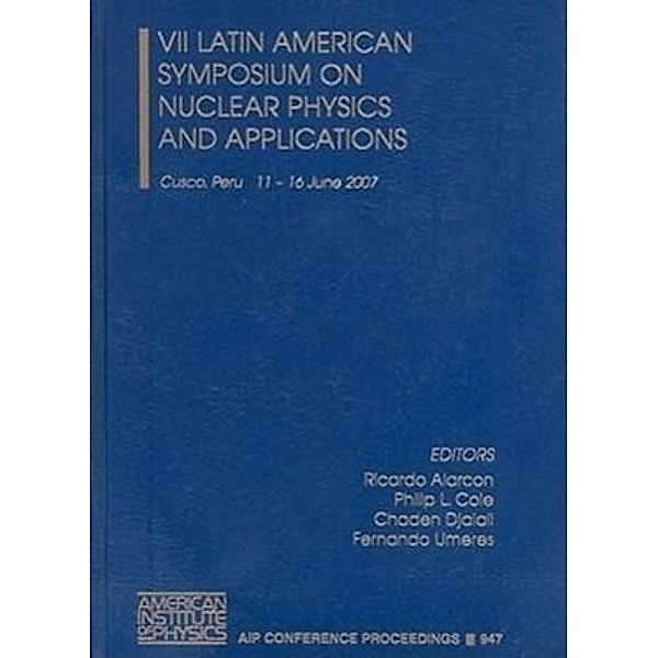 VII Latin American Symposium on Nuclear Physics and Applications