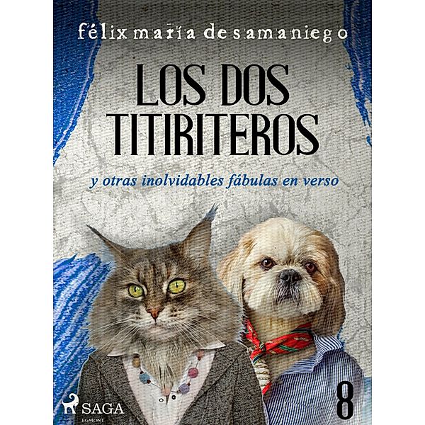 VIII: Los dos titiriteros y otras inolvidables fábulas en verso, Félix María de Samaniego