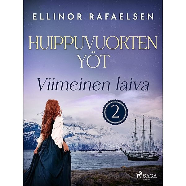 Viimeinen laiva - Huippuvuorten yöt 2 / Huippuvuorten yöt Bd.2, Ellinor Rafaelsen