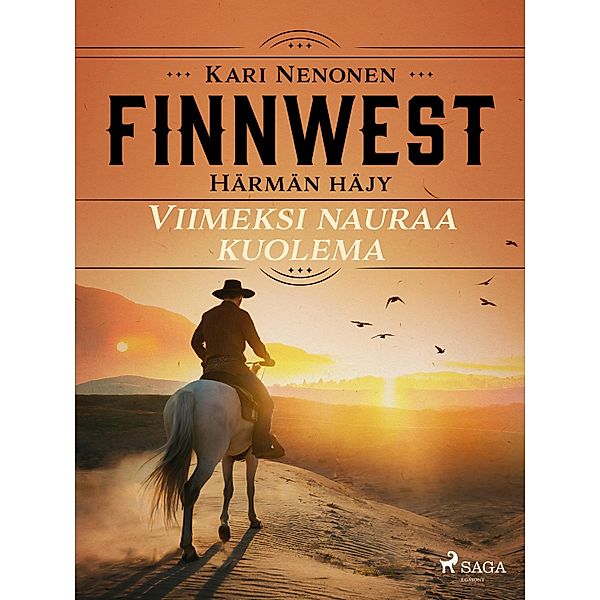 Viimeksi nauraa kuolema / FinnWest: Härmän häjy Bd.6, Kari Nenonen