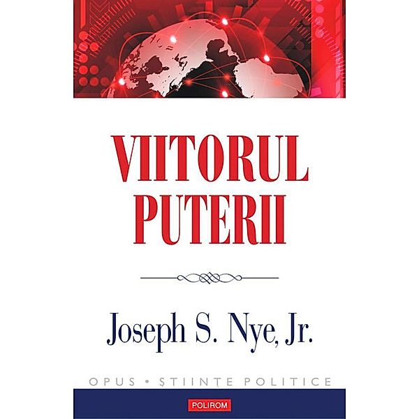 Viitorul puterii / Opus, Joseph S. Nye Jr.