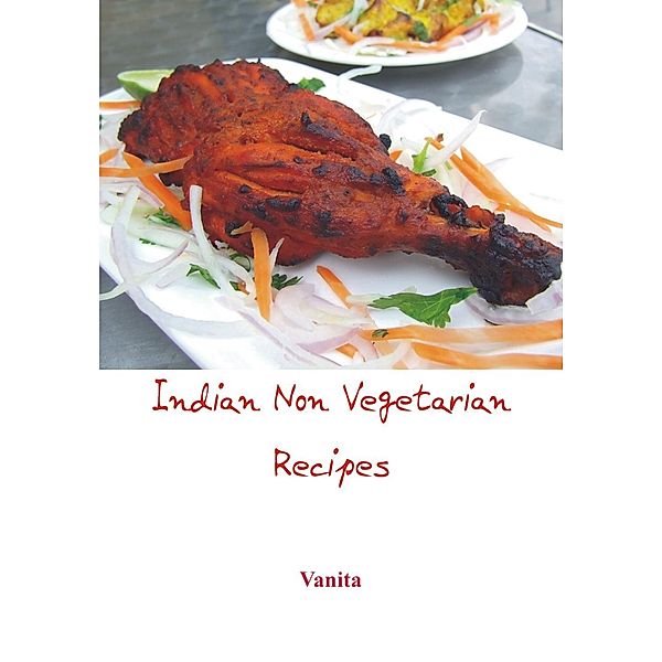 Vij, V: Indian Non Vegetarian Recipes, Vanita Vij