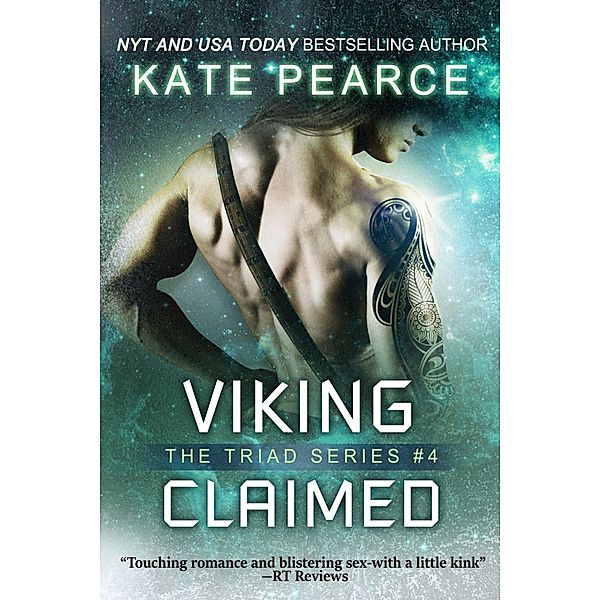 Viking Claimed (The Triad Series, #4) / The Triad Series, Kate Pearce