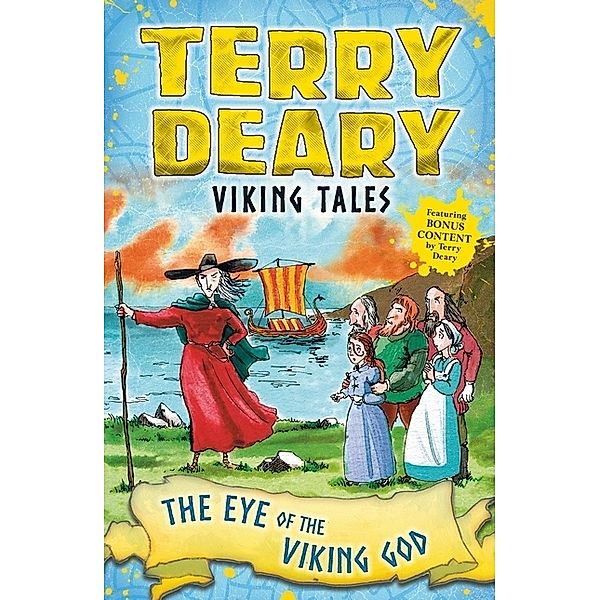 Viking Tales: The Eye of the Viking God, Terry Deary