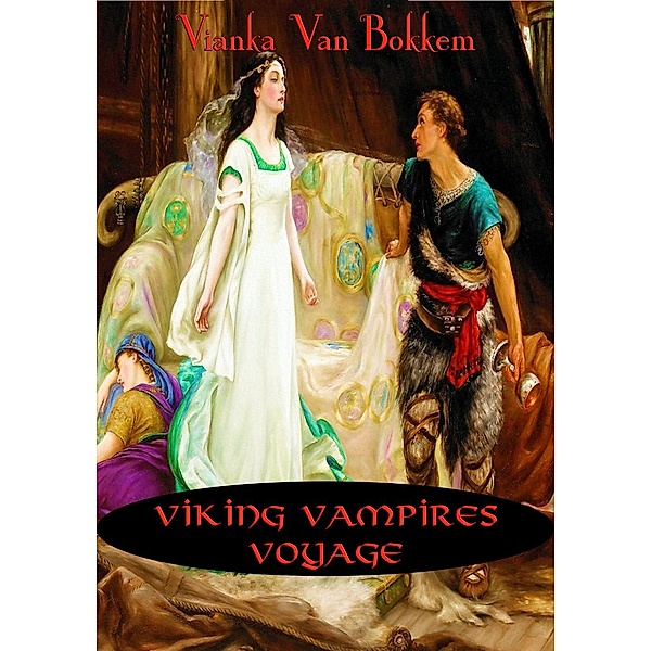 Viking Vampires Voyage, Vianka Van Bokkem