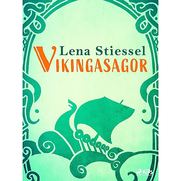 Vikingasagor, Lena Stiessel