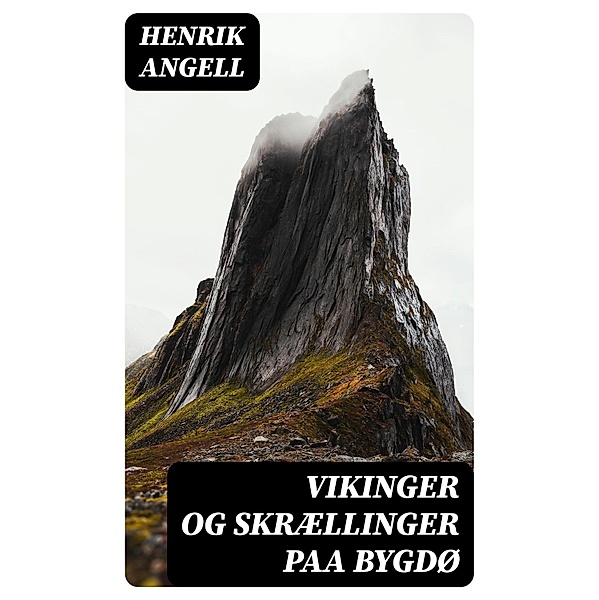Vikinger og Skrællinger paa Bygdø, Henrik Angell