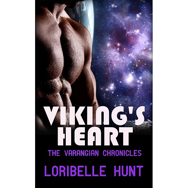 Viking's Heart (The Varangian Chronicles, #1) / The Varangian Chronicles, Loribelle Hunt