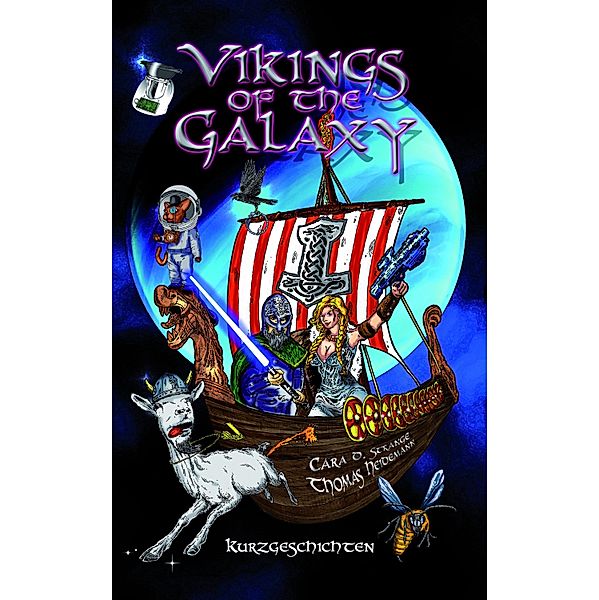 Vikings of the Galaxy, Alexandra Baginsky, David Knospe, Tanja Kummer, Marc Hamacher, Veronika Lackerbauer, Stefan Lammers, Robin Li, Dirk Mühlinghaus, Martina Schiller-Rall, Kornelia Schmidt, Nele Sickel, Lea Baumgart, Susanne Willeke, Verena Wisner, Robert von Cube, Johannes Gebhardt, Geli Grimm, Thomas Heidemann, Louise Hofmann, Laurence Horn, Günther Kienle