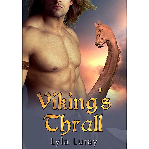 Viking's Thrall (reluctant gay first time sex), Lyla Luray